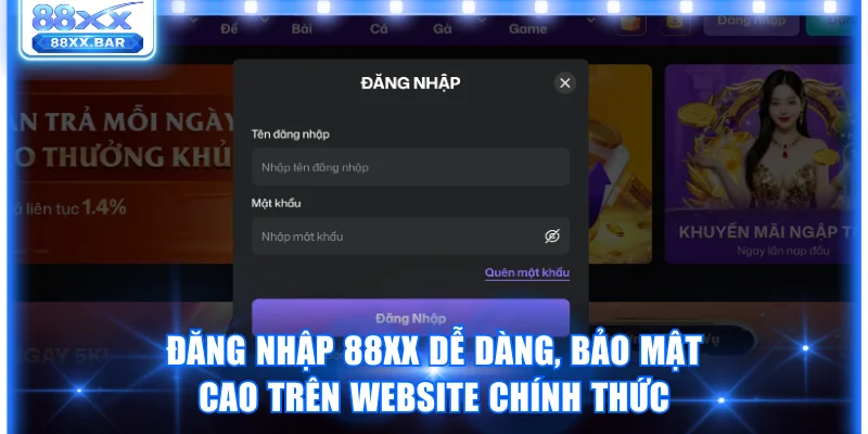 Hướng Dẫn Đăng Nhập 88XX Nhanh Và An Toàn Trong 15 Giây
