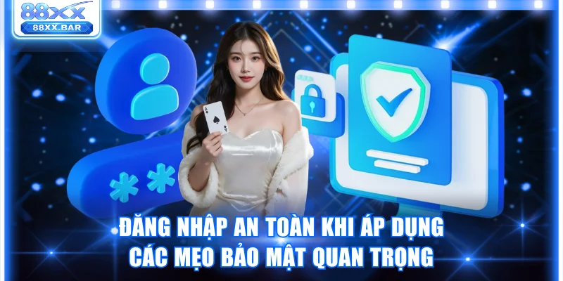 Hướng Dẫn Đăng Nhập 88XX Nhanh Và An Toàn Trong 15 Giây