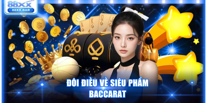 Cách Chơi Baccarat 88XX Chia Tiết Dành Cho Người Mới