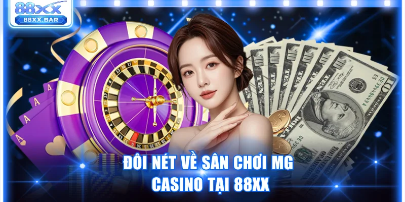 Trải Nghiệm MG Casino Tại 88XX Với Kho Trò Chơi Cực Đỉnh