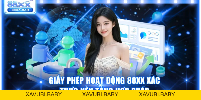 Giấy Phép Hoạt Động 88XX - Cam Kết Minh Bạch Và Hợp Pháp
