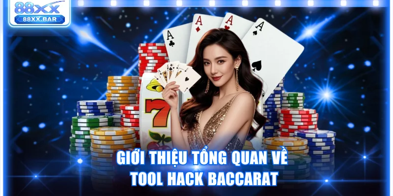 Cách Dùng Tool Hack Baccarat Giúp Tăng Khả Năng Dự Đoán