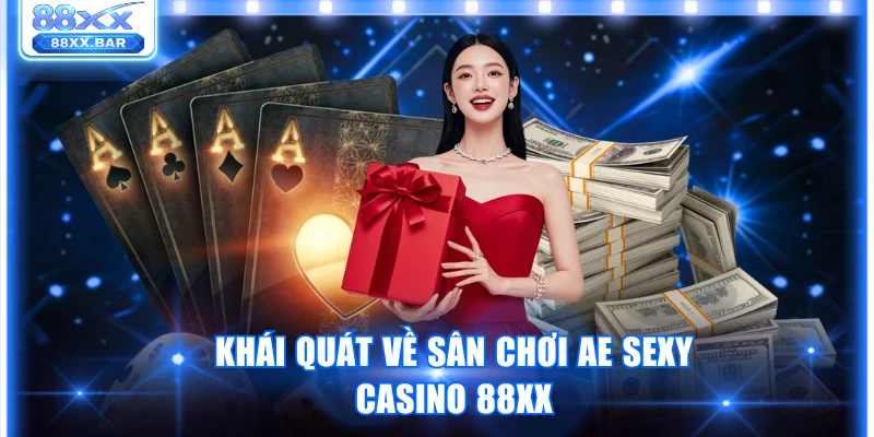 AE Sexy Casino 88XX - Sân Chơi Cá Cược Chất Lượng 5 Sao
