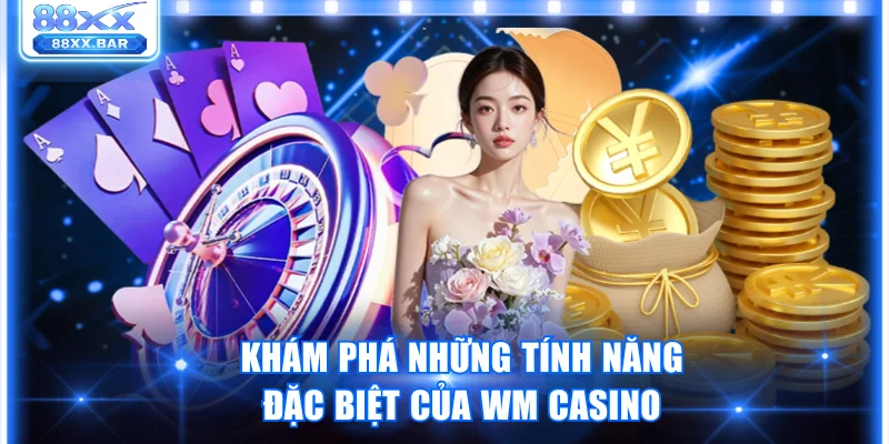 WM Casino Tại 88XX Quy Tụ 300+ Trò Chơi Siêu Hấp Dẫn