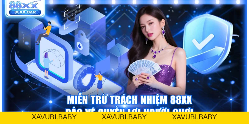 Miễn Trừ Trách Nhiệm 88XX Và Những Quy Định Cần Biết