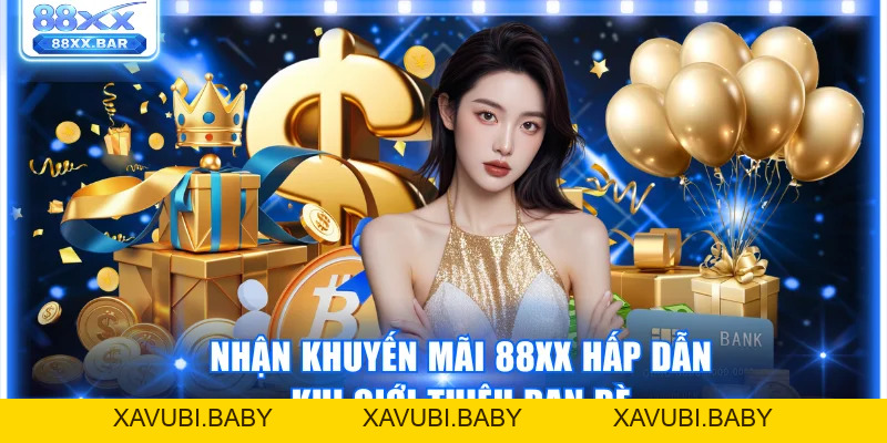 Săn Khuyến Mãi 88XX Nhận Thưởng Mỗi Ngày Không Giới Hạn