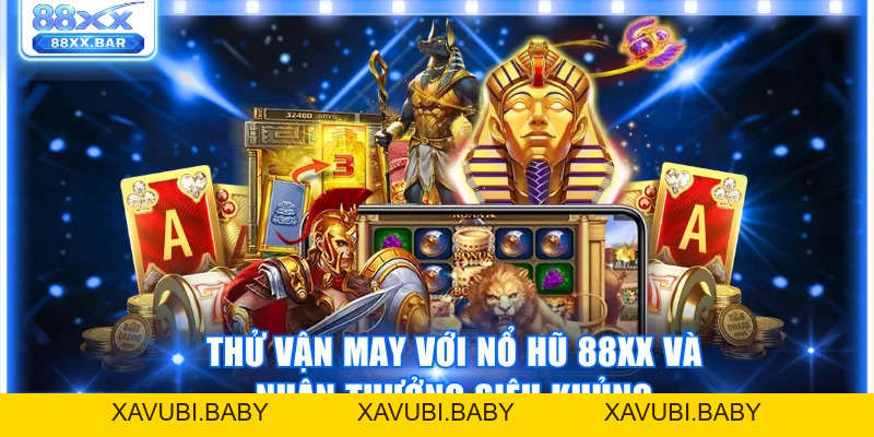Thử Vận May Với Nổ Hũ 88XX Và Nhận Thưởng Siêu Khủng