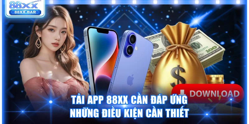 Hướng Dẫn Tải App 88XX Nhận Ngay Tiền Thưởng Hấp Dẫn