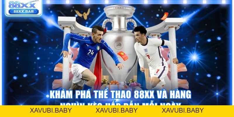 Khám Phá Thể Thao 88XX Và Hàng Nghìn Kèo Hấp Dẫn Mỗi Ngày