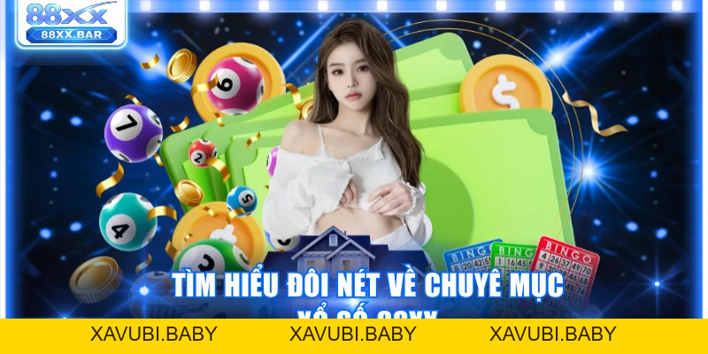 Trải Nghiệm Xổ Số 88XX Mang Cơ Hội Trúng Lớn Mỗi Ngày