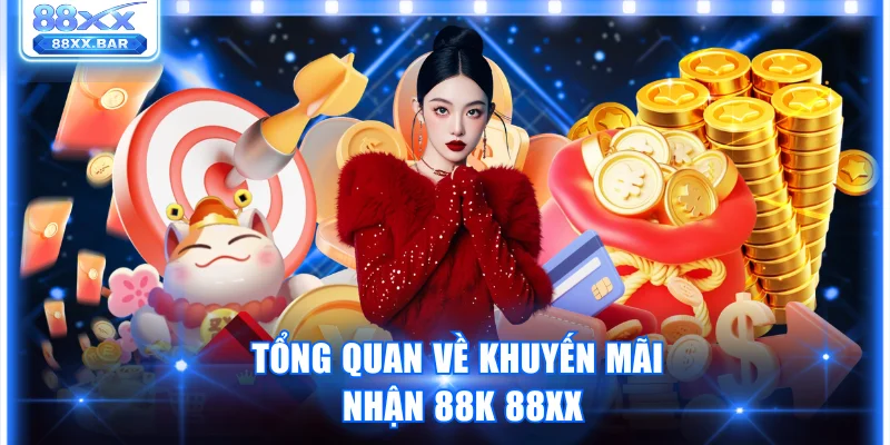 Hướng Dẫn Cách Nhận 88K 88XX Dành Cho Thành Viên Mới