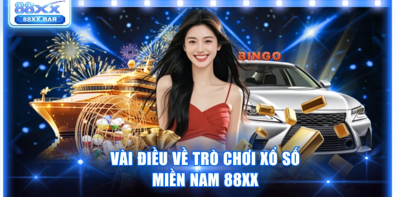Kinh Nghiệm Chơi Xổ Số Miền Nam 88XX Đánh Đâu Trúng Đó